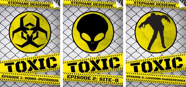 couverture des épisodes 1 à 3 de Toxic, une série littéraire de SF de Stéphane Desienne