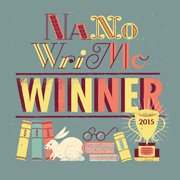 gagnant NaNoWriMo novembre 2015 écrire un roman en 1 mois