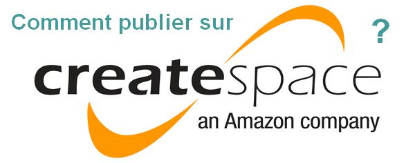 comment publier sur CreateSpace facilement : tutoriel vidéo