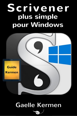 Scrivener plus simple pour Windows de Gaëlle Kermen